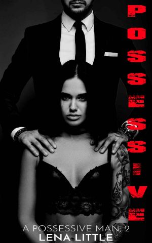[A Possessive Man 02] • Possessive